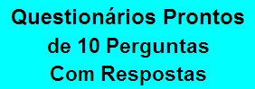 Questionários Prontos de Dez Perguntas Com Respostas